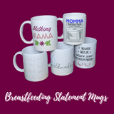Valianne's Trends - Breastfeeding Statement Mug - Ceramic - Mommy - Lactation
