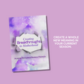 Creating Breakthroughs in Motherhood by Jilianne Roylence Ramilo-Francia